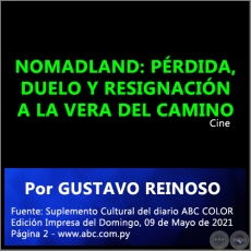 NOMADLAND: PÉRDIDA, DUELO Y RESIGNACIÓN A LA VERA DEL CAMINO - Por GUSTAVO REINOSO - Domingo, 09 de Mayo de 2021